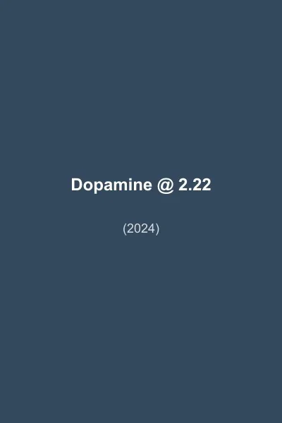 Dopamine @ 2.22 poster