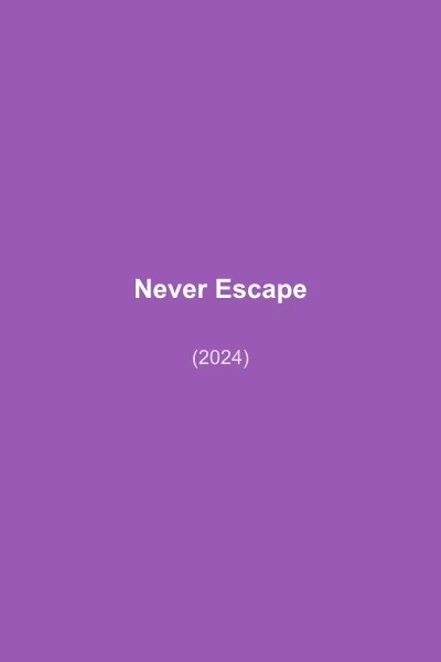 Never Escape poster
