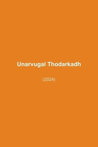 Unarvugal Thodarkadhai poster